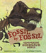 Fossil by Fossil: Comparing Dinosaur Bones by Sara Levine