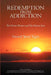 Redemption from Addiction: The Eleven Powers and the Eleven Arts by Gerard Jerry Egan