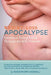 Weight-Loss Apocalypse: Emotional Eating Rehab Through the Hcg Protocol by Robin Phipps Woodall