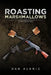 Roasting Marshmallows: Finding Identity Within the New Iraqi Army and Information Perspectives by Dan Alaniz