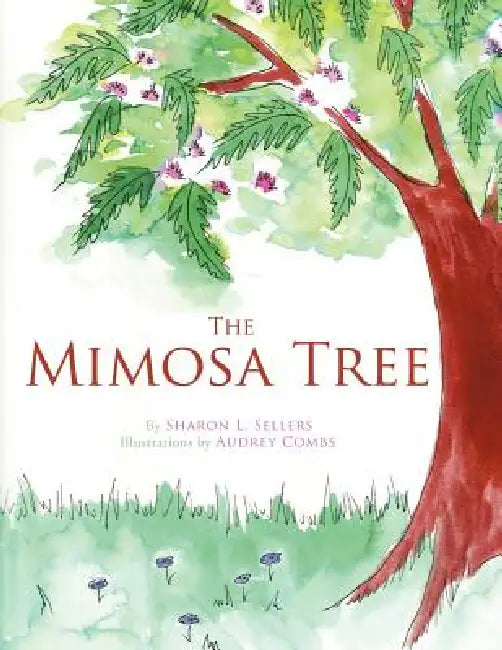 The Mimosa Tree by Sharon L. Sellers