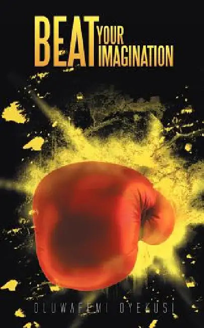 Beat Your Imagination by Oluwafemi Oyekusi
