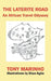 The Laterite Road: An African Travel Odyssey by Tony Marinho