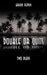 Double or Quits: Two Plays by Bryan Peppin
