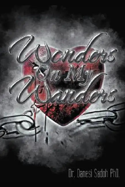 Wonders on My Wanders by Danesi Sadoh