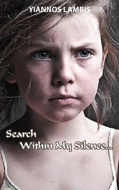 Search Within My Silence by Yiannos Lambis