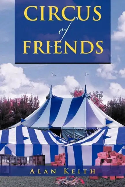 Circus of Friends by Alan Keith
