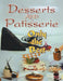Desserts and Patisserie: Only the Best by Karim Alilou