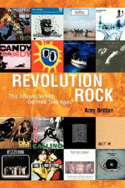 Revolution Rock: The Albums Which Defined Two Ages by Amy Britton