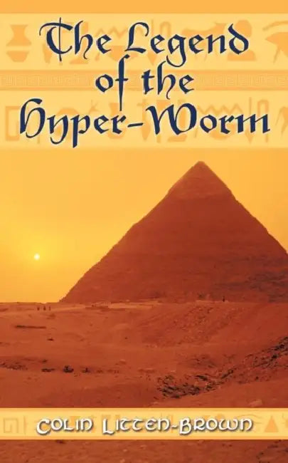 The Legend of the Hyper-Worm by Colin Litten-Brown