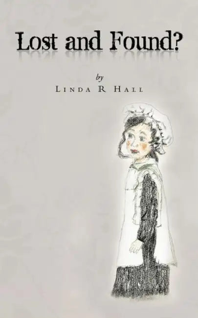 Lost and Found? by Linda R. Hall