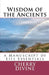 Wisdom of the Ancients: A Manuscript of Life Essentials by Cherry Divine