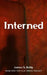 Interned by James S. Kelly