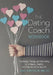 The Dating Coach Workbook: Combining Therapy and Marketing for a Happy, Healthy and Successful Dating Life by Becky Johnston