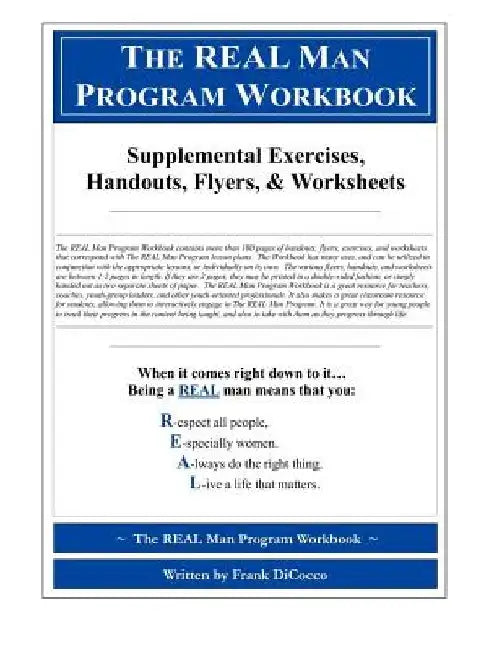 The REAL Man Program Workbook by Frank Dicocco