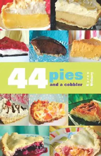 44 Pies and a Cobbler by Karen McQuary