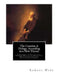 The Creation & Deluge, According to a New Theory: Confirming the Bible Account, Removing Most of the Difficulties Heretofore Suggested by Skeptical Ph by Samuel Webb
