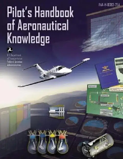 Pilot's Handbook of Aeronautical Knowledge by Federal Aviation Administration