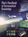 Pilot's Handbook of Aeronautical Knowledge by Federal Aviation Administration