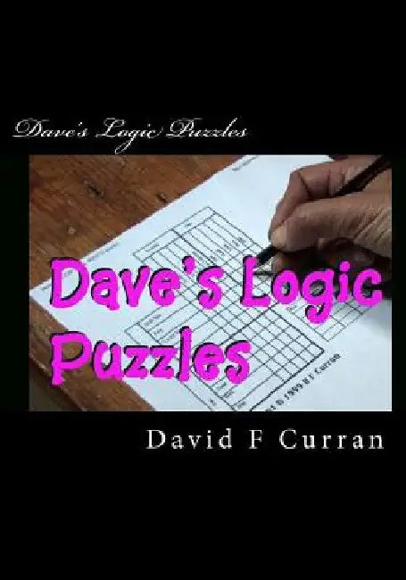 Dave's Logic Puzzles by David F. Curran
