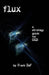Flux - A Strategy Guide for OCD by Frank Def