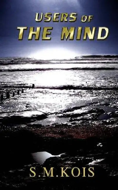 Users of the Mind by S. M. Kois