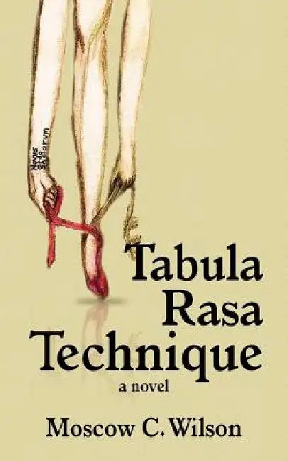 Tabula Rasa Technique by Moscow C. Wilson