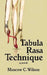 Tabula Rasa Technique by Moscow C. Wilson