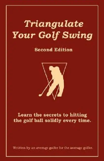 Triangulate Your Golf Swing by Barb Celano