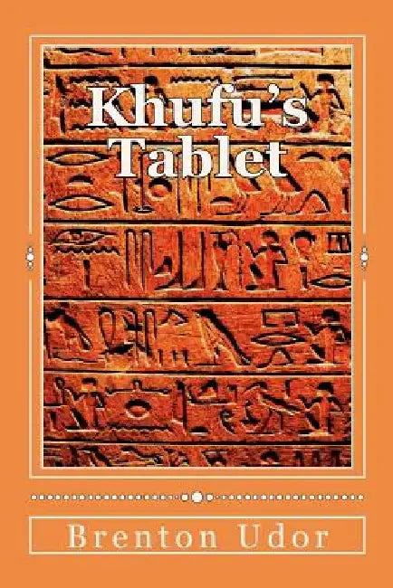 Khufu's Tablet by Brenton Udor