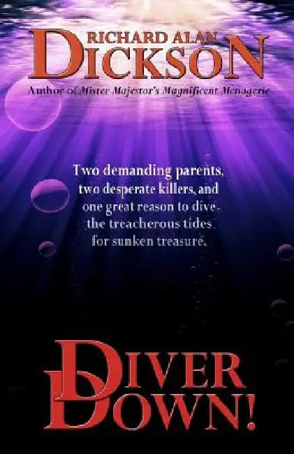 Diver Down! by Richard Alan Dickson