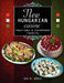 New Hungarian Cuisine. Traditional and Contemporary Favorites by Eva M. Bonis