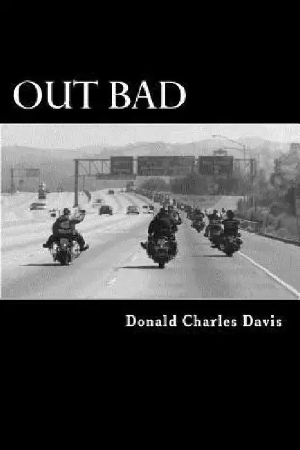 Out Bad by Donald Charles Davis