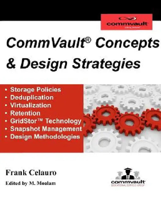 CommVault Concepts & Design Strategies by Madelyn Moalam