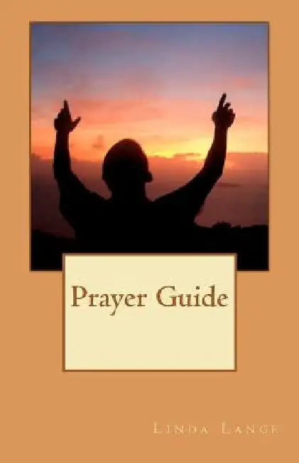 Prayer Guide by Linda L. Lange
