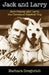 Jack and Larry: Jack Graney and Larry, the Cleveland Baseball Dog by Barbara Gregorich