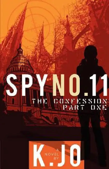 SPY NO. 11, The Confession, Part I by Scott Saunders