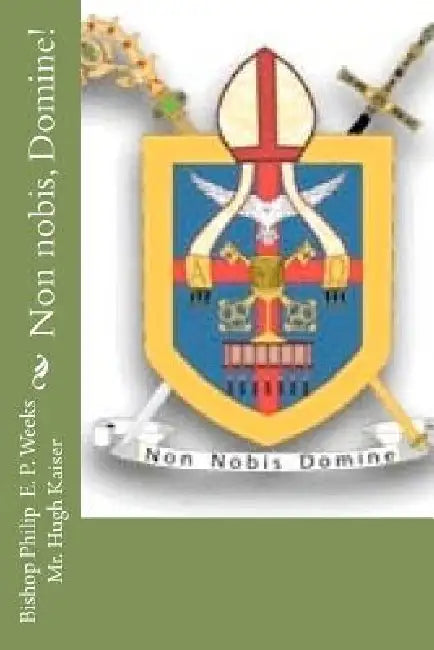 Non nobis, Domine! by Philip Edward Phlegar Weeks