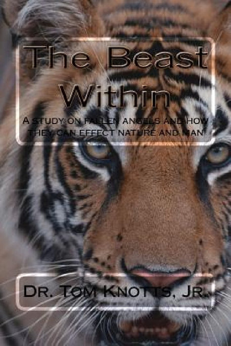 The Beast Within: A compendium of Morphs and other Creatures of the Neatherworld by Tom Knotts Jr