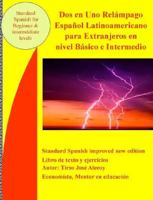 Dos en Uno Relámpago español latinoamericano para extranjeros en nivel básico e intermedio: Spanisch for beginner and intermediate by Alecoy, Tirso Jose