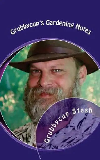 Grubbycup's Gardening Notes by Grubbycup Stash