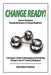 Change Ready: How to Transform Change Resistance to Change Readiness by Rita Burgett-Martell