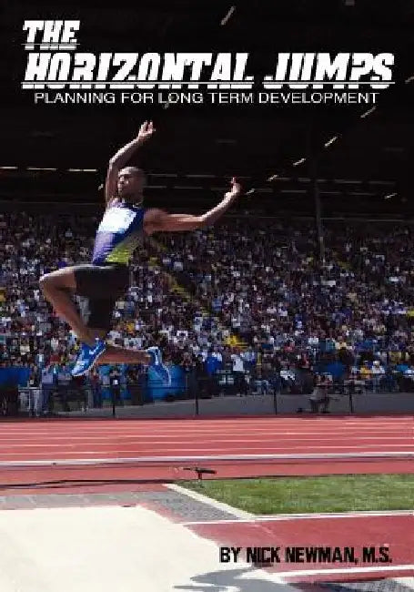 The Horizontal Jumps: Planning for Long Term Development by Nick Newman