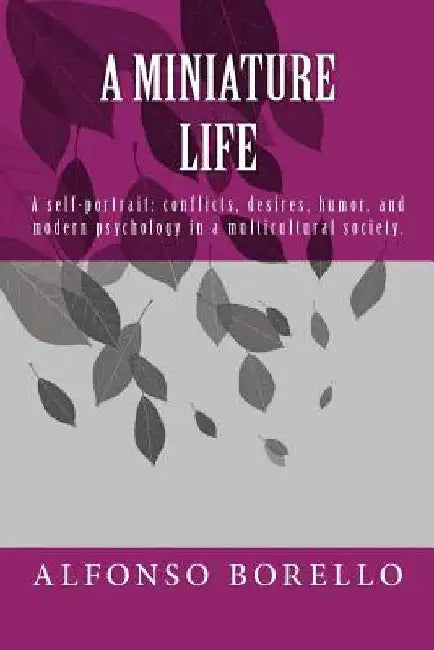 A Miniature Life by Alfonso Borello