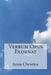 Verbum Opus Exornat by Ianus Christius