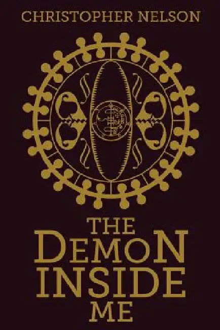 The Demon Inside Me by Christopher Nelson
