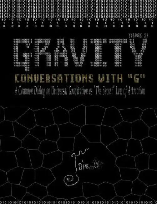 Gravity: Conversations with G - A Common Dialog on Universal Gravitation As 'The Secret' Law of Attraction by Olio Studios