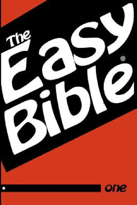 The Easy Bible Volume One: Days 1-31 by Dwight a. Clough