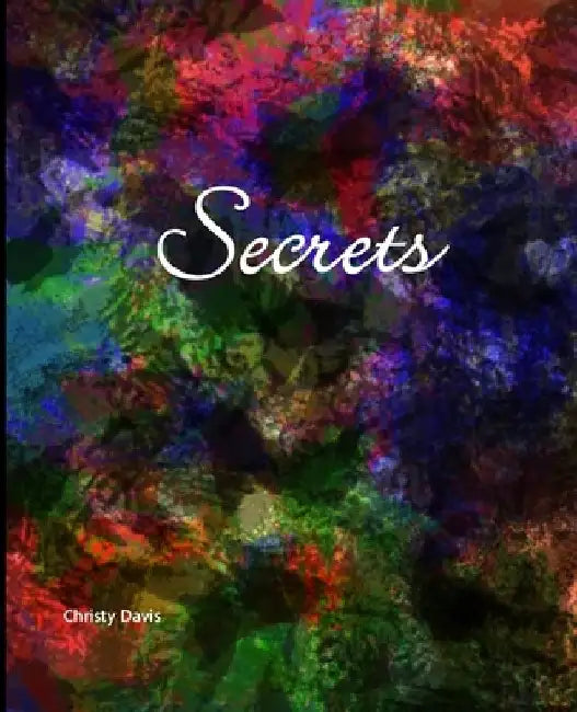 Secrets by Christy Davis