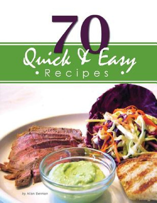 70 Quick & Easy Recipes by Allan Berman